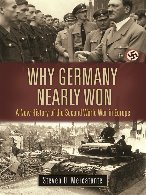 Title details for Why Germany Nearly Won by Steven D. Mercatante - Available